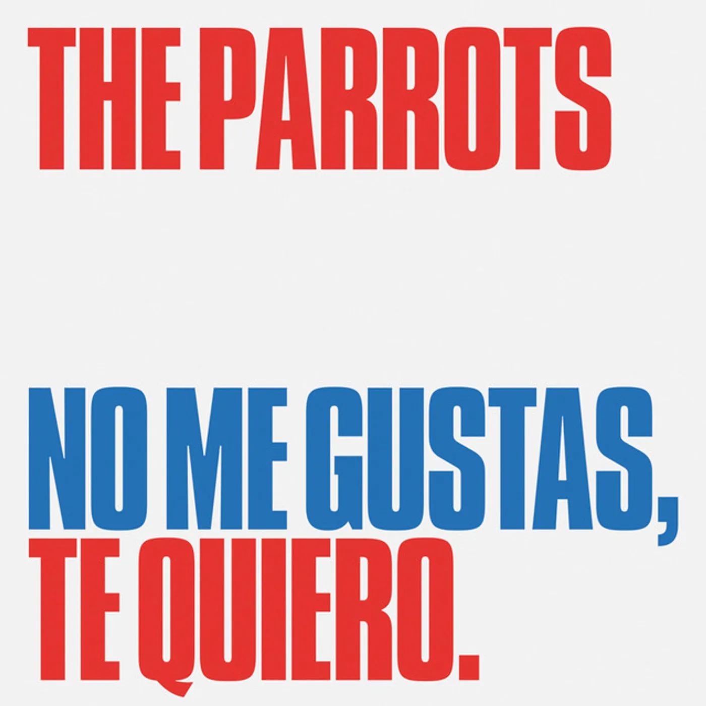 The Parrots NO ME GUSTAS TE QUIERO Vinyl Record