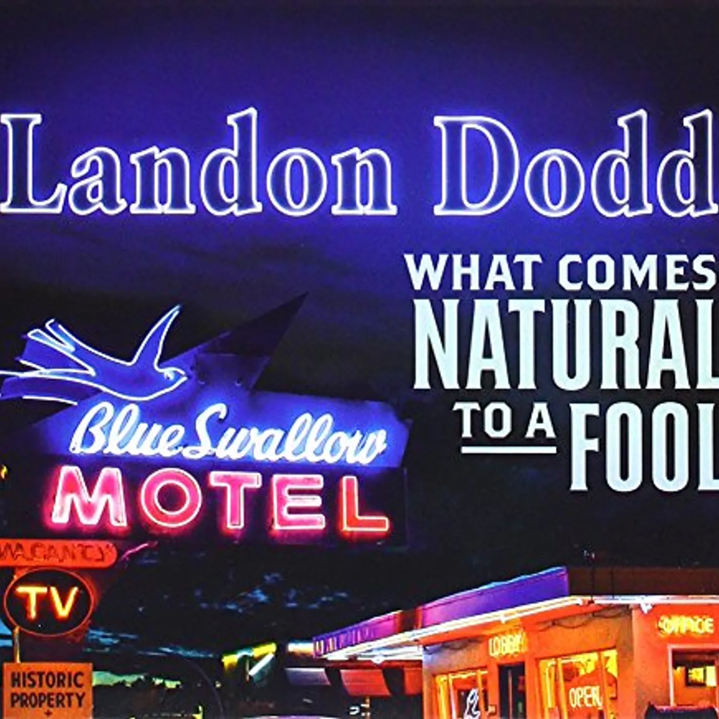 Landon Dodd WHAT COMES NATURAL TO A FOOL CD