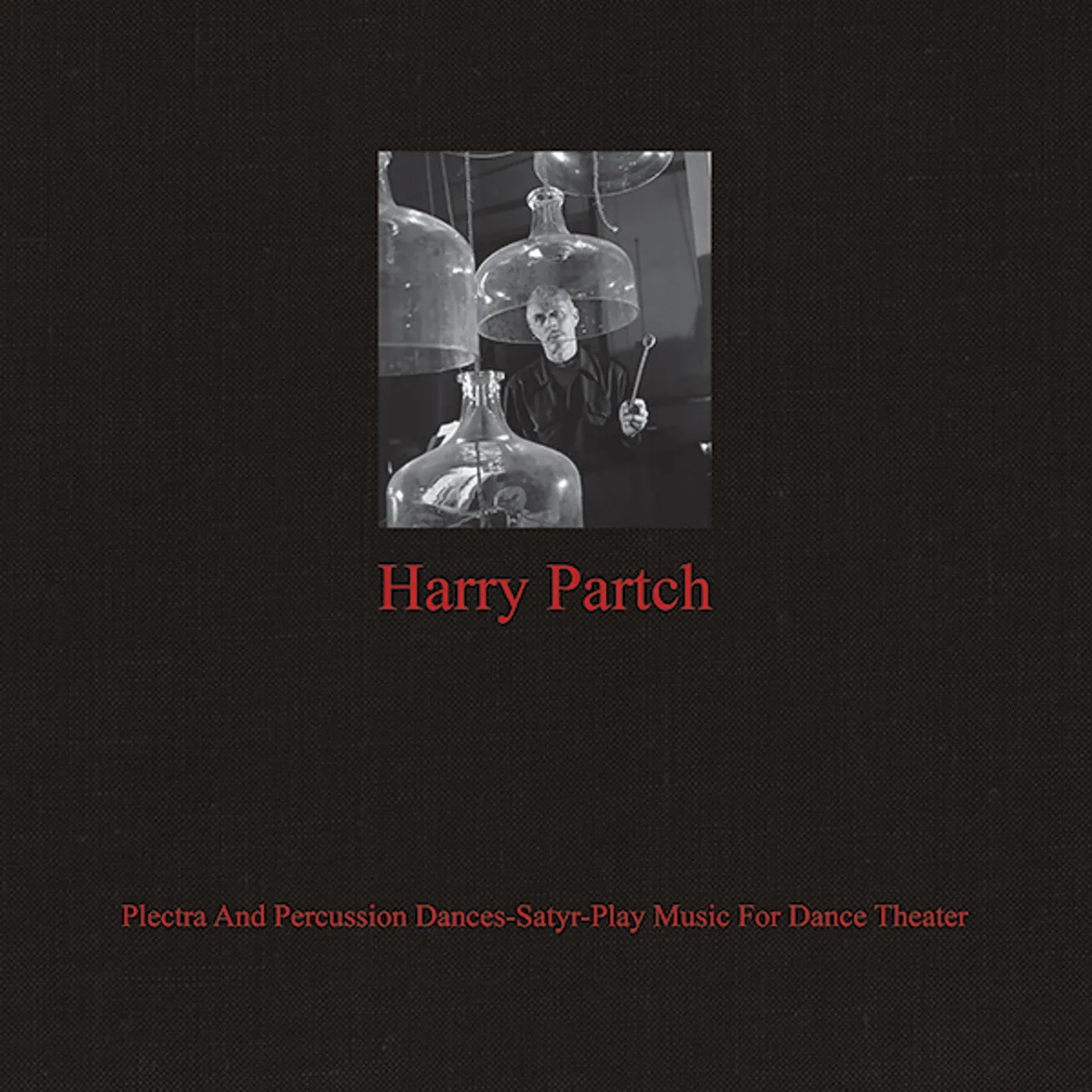 Harry Partch PLECTRA AND PERCUSSION DANCES SATYR-PLAY MUSIC FOR Vinyl Record