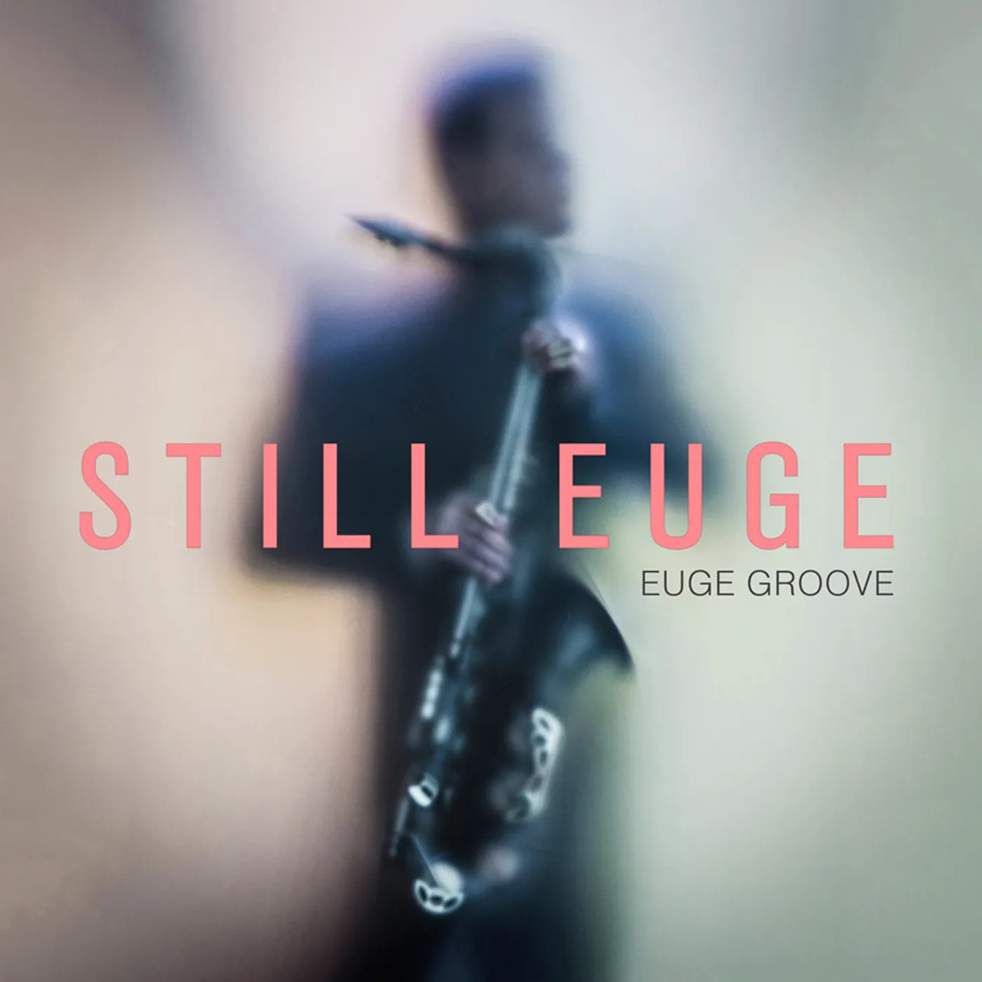 Euge Groove STILL EUGE CD