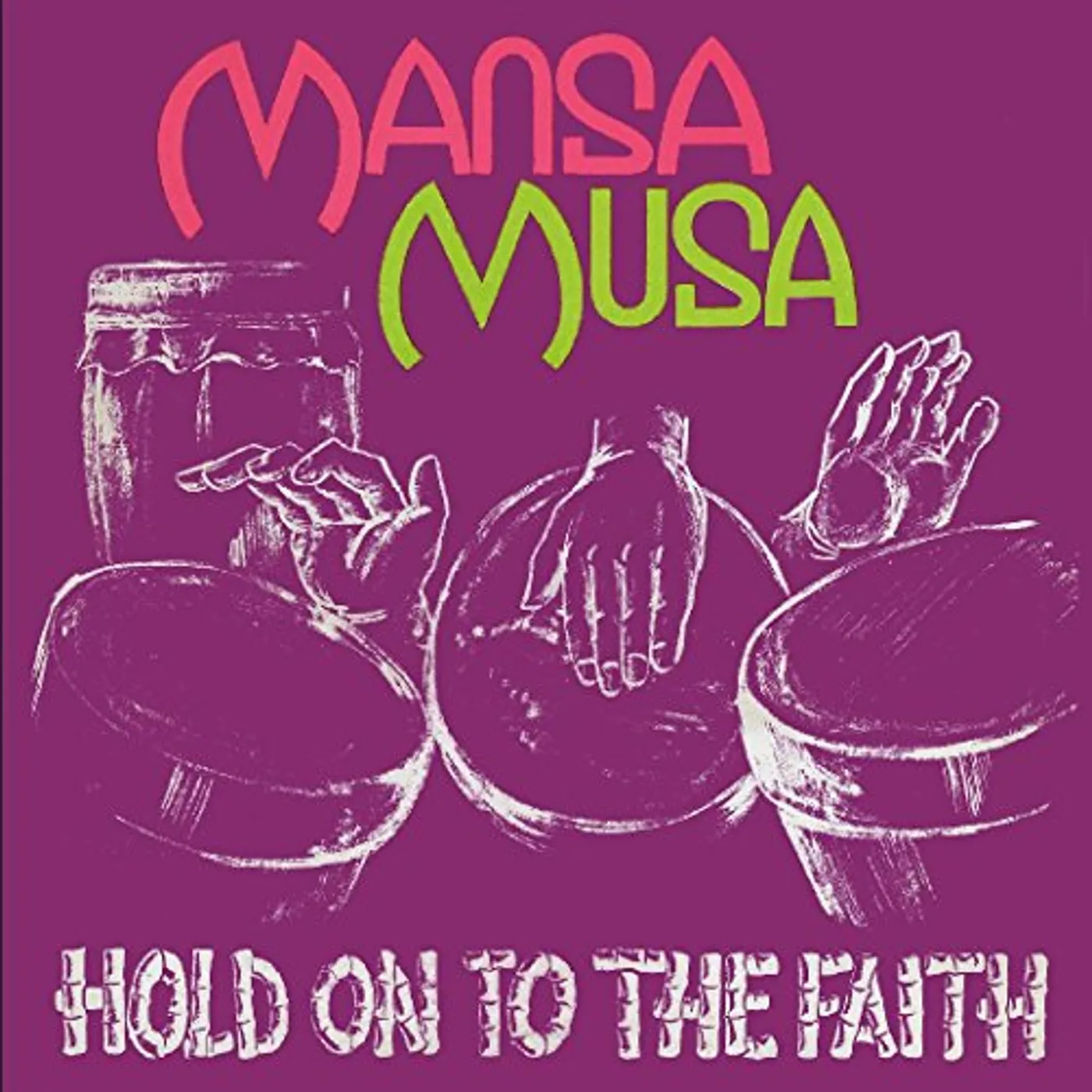 Mansa Musa Hold on to the Faith Vinyl Record