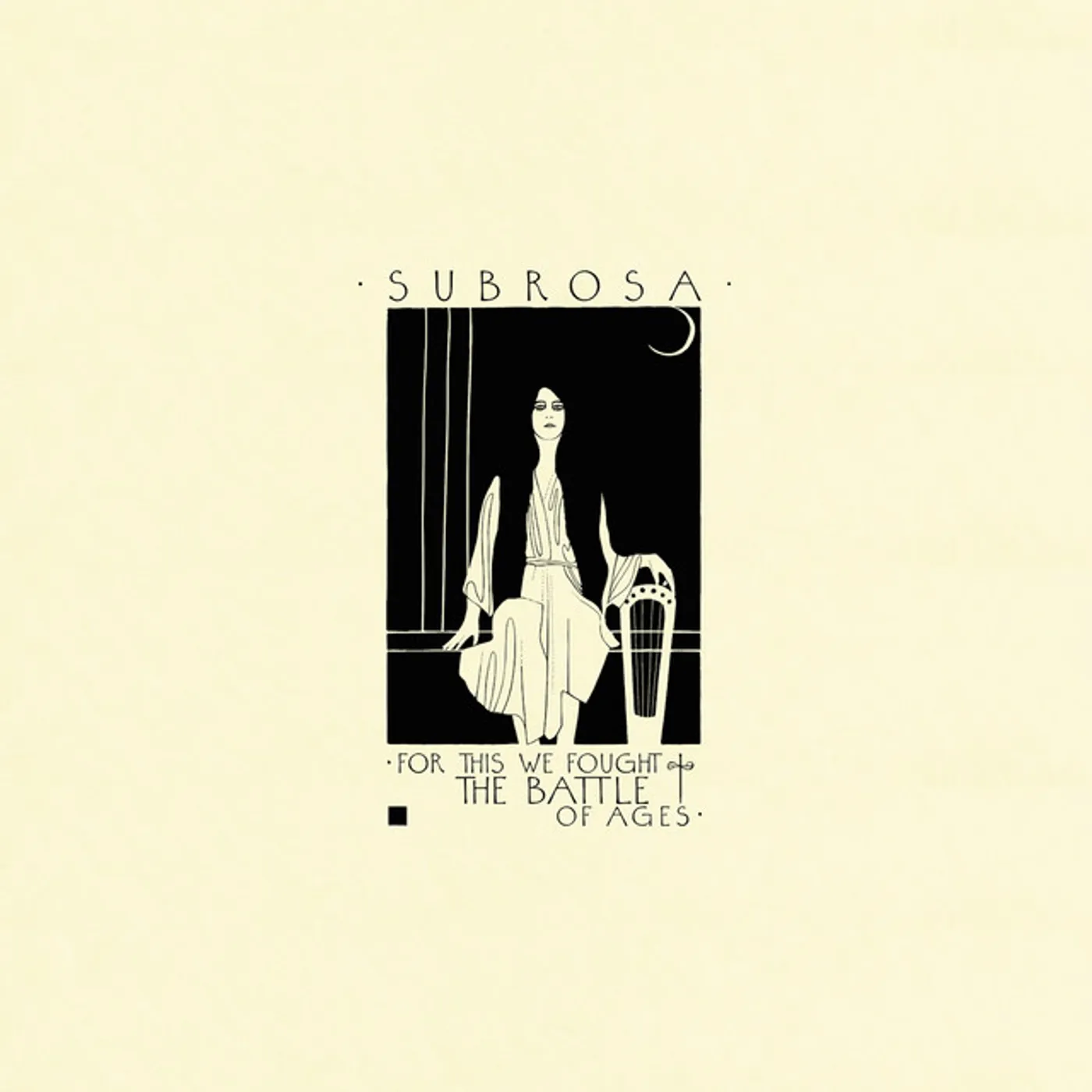 SubRosa FOR THIS WE FOUGHT THE BATTLE OF AGES CD