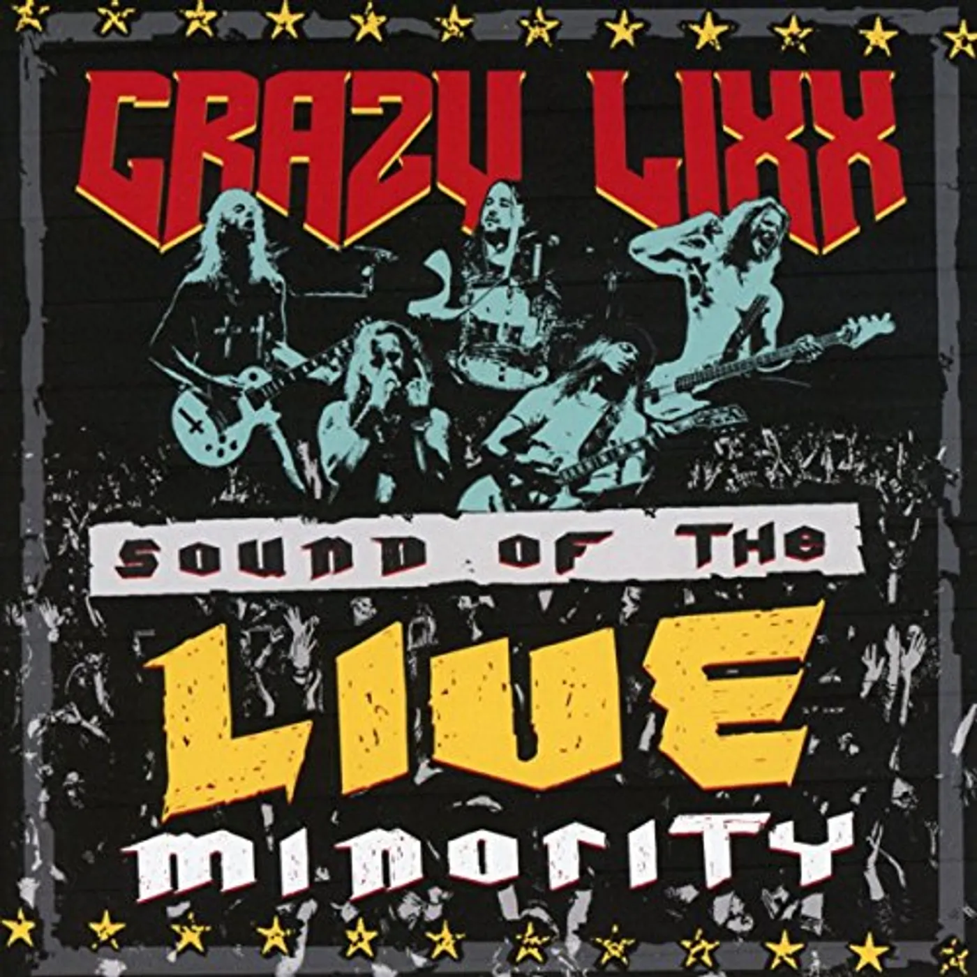 Crazy Lixx SOUND OF THE LIVE MINORITY CD