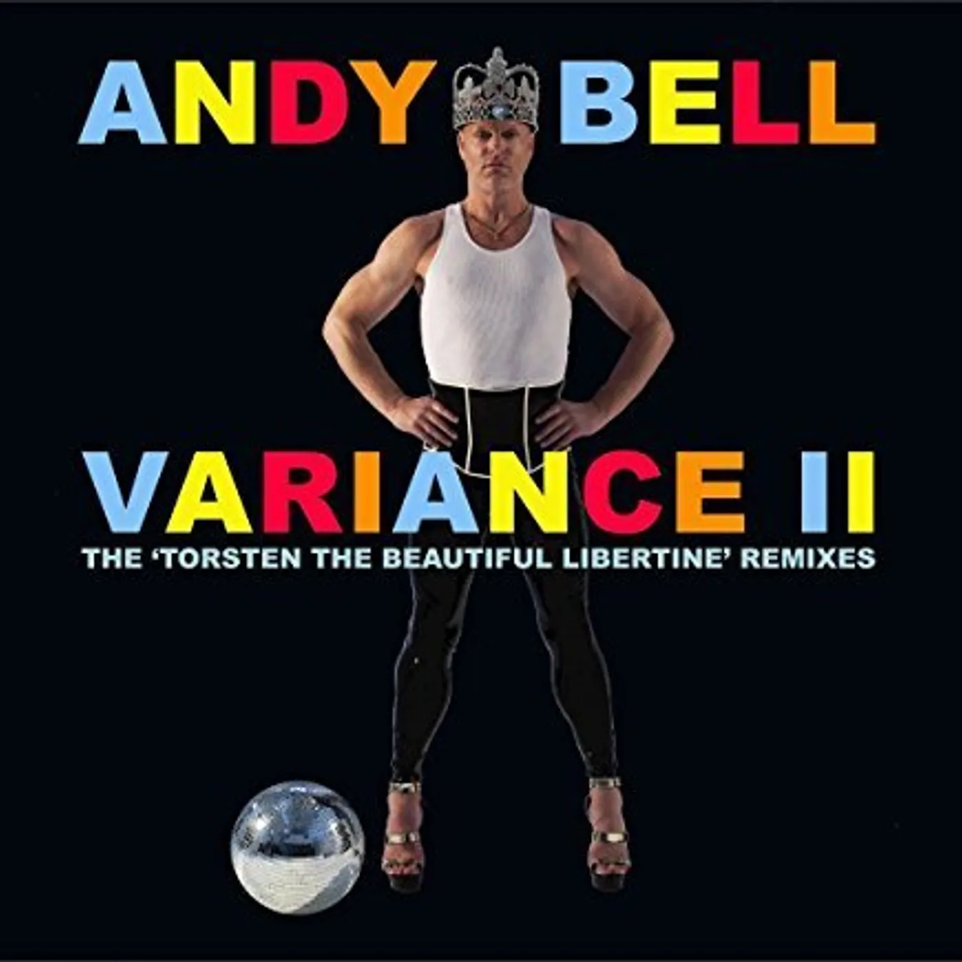 Andy Bell VARIANCE II: TORSTEN THE BEAUTIFUL LIBERTINE REMIX CD