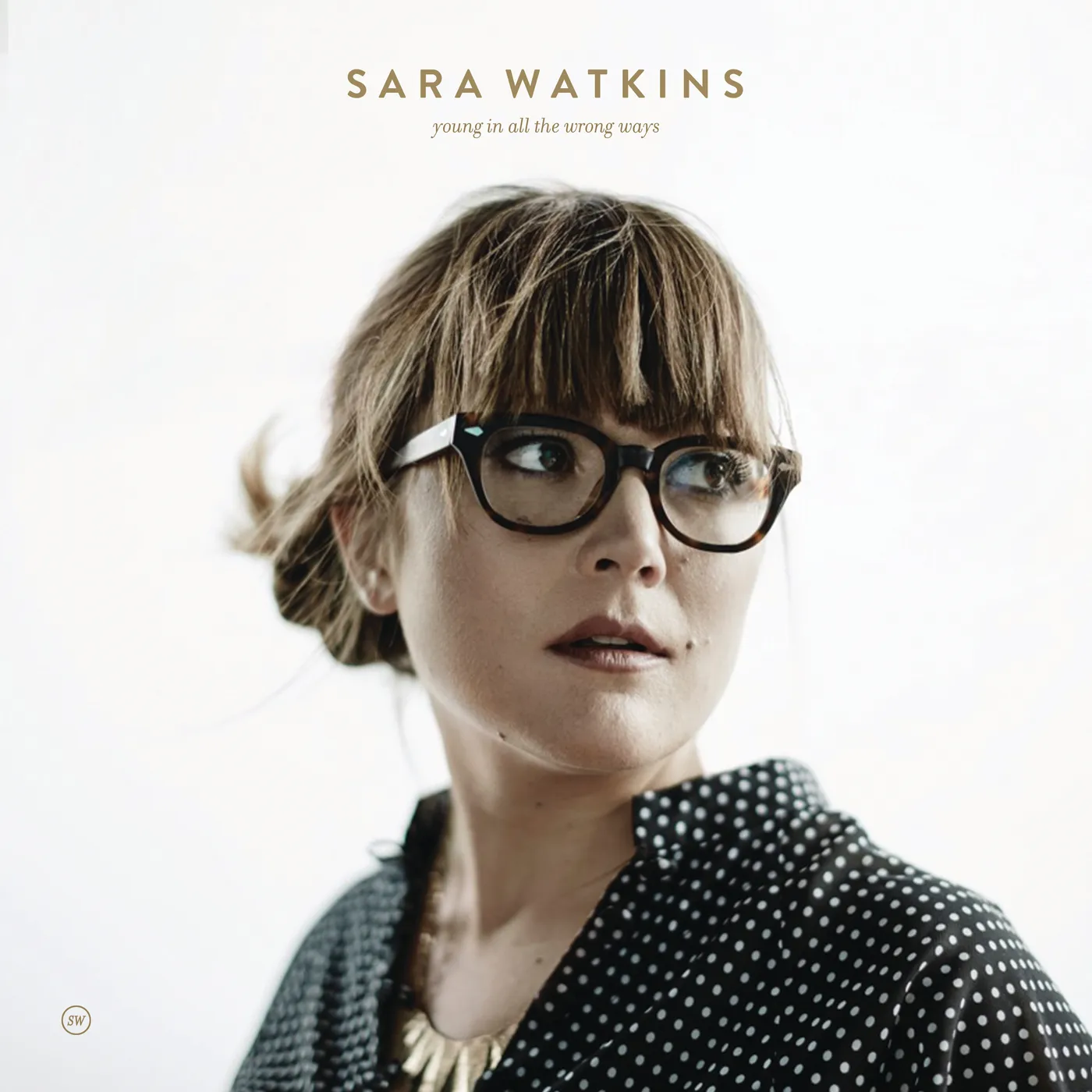 Sara Watkins YOUNG IN ALL THE WRONG WAYS CD