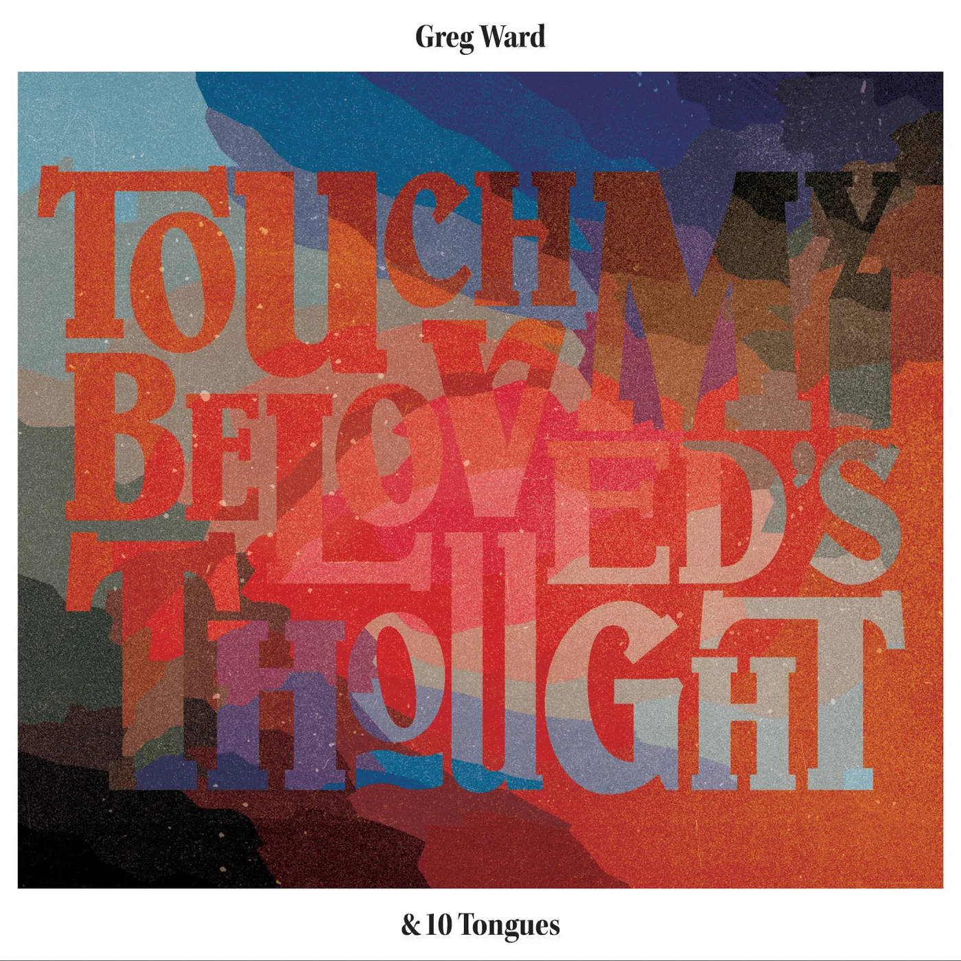 Greg Ward TOUCH MY BELOVED'S THOUGHT CD