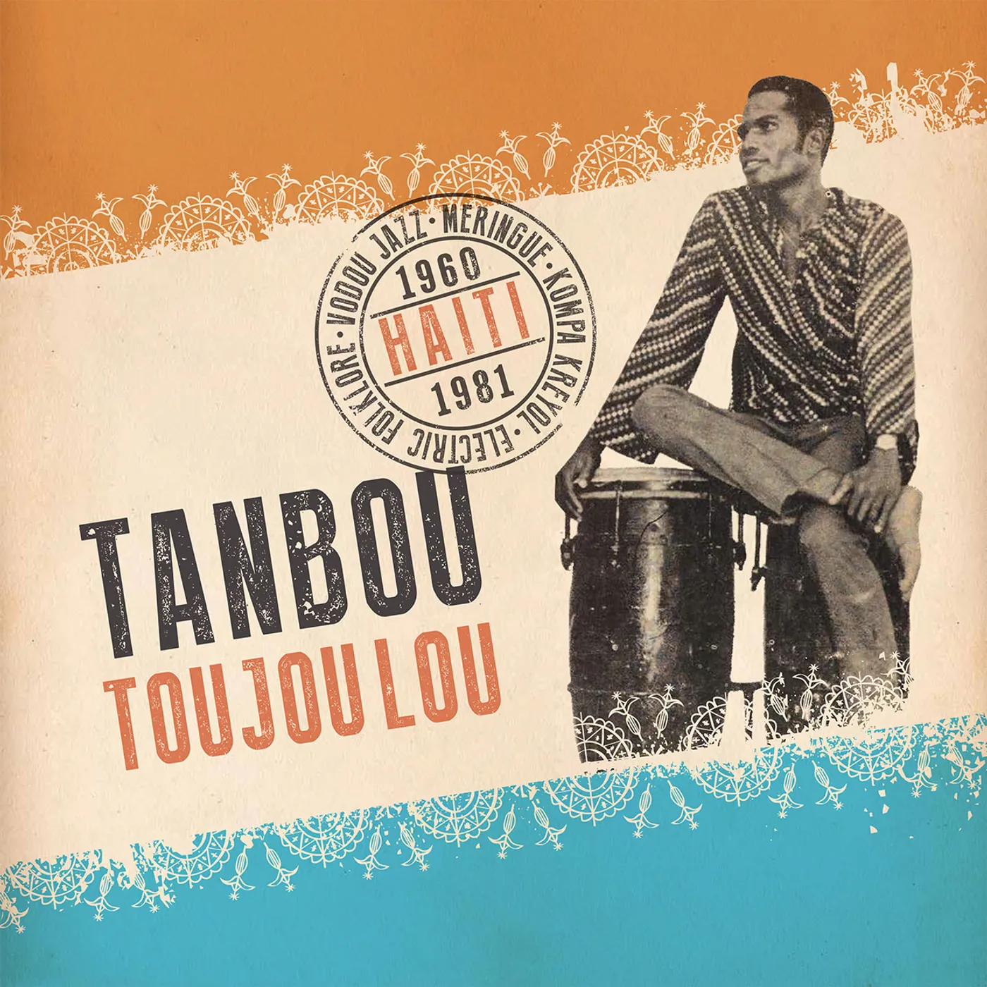 TANBOU TOUJOU LOU: HAITI 1960-1981 / VARIOUS Vinyl Record
