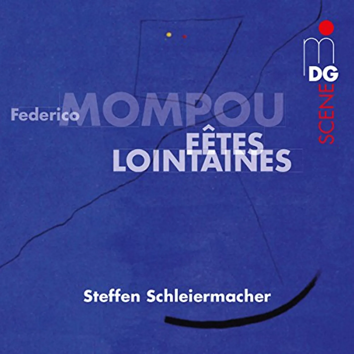 Steffen Schleiermacher MOMPOU FEDERICO: FAATES LOINTAINES CD
