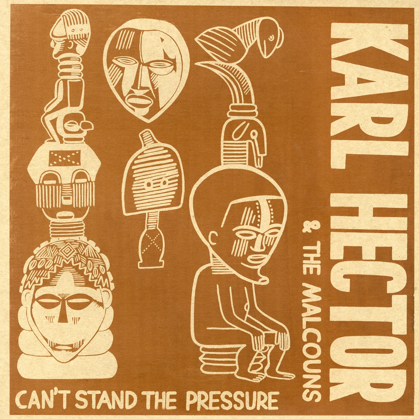 Karl Hector & The Malcouns CAN'T STAND THE PRESSURE Vinyl Record