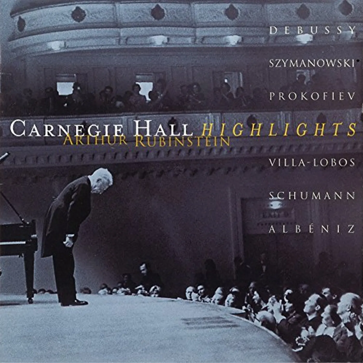 Arthur Rubinstein CARNEGIE HALL RECITAL HIGHLIGHTS CD
