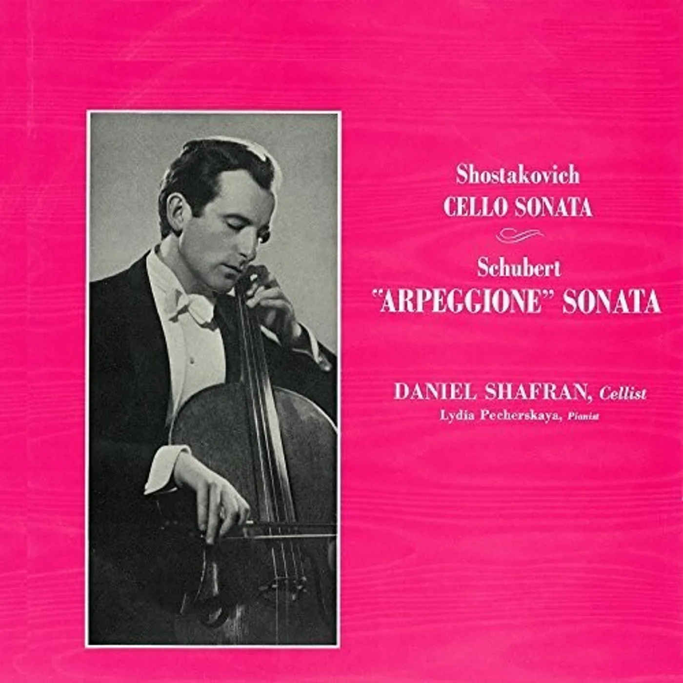 Daniil Shafran SCHUBERT: ARPEGGIONE SONATA. M & SHOSTAKOVICH: CELLO SONATAS CD