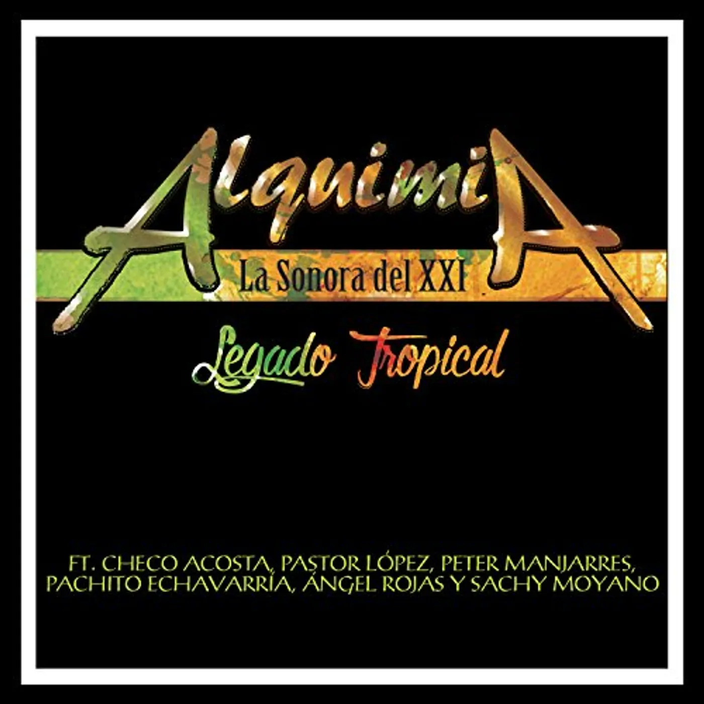 Alquimia La Sonora Del XXI LEGADO TROPICAL CD
