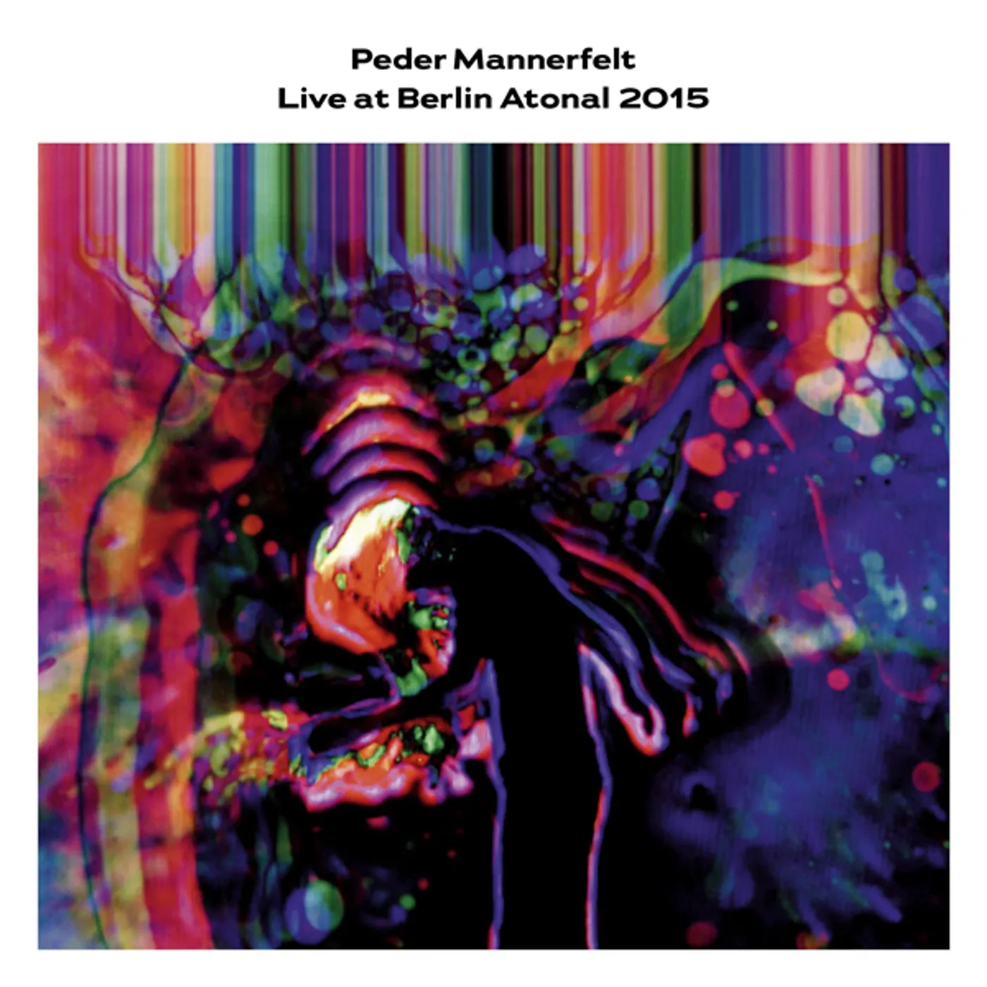 Peder Mannerfelt LIVE AT BERLIN ATONAL 2015 Vinyl Record