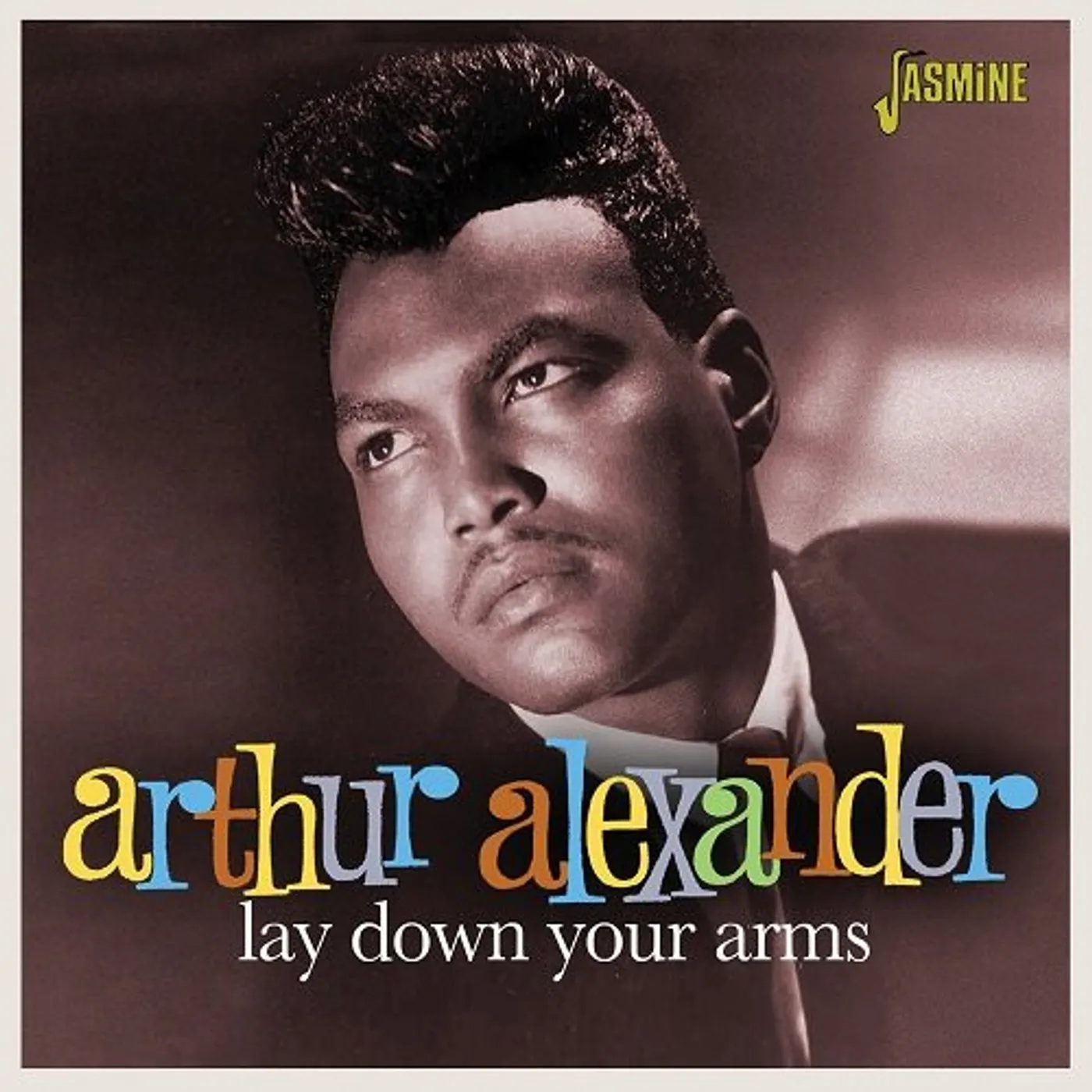 Arthur Alexander LAY DOWN YOUR ARMS CD