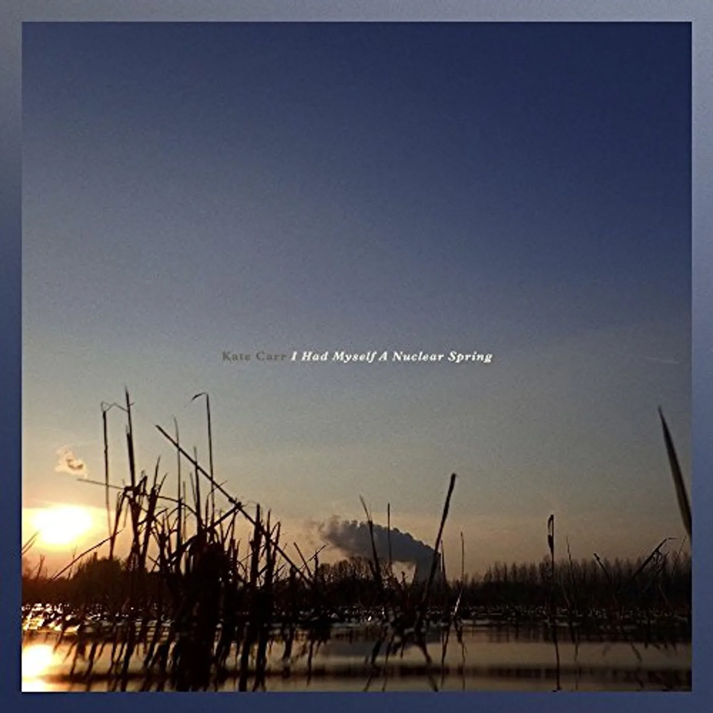 Kate Carr I HAD MYSELF A NUCLEAR SPRING CD