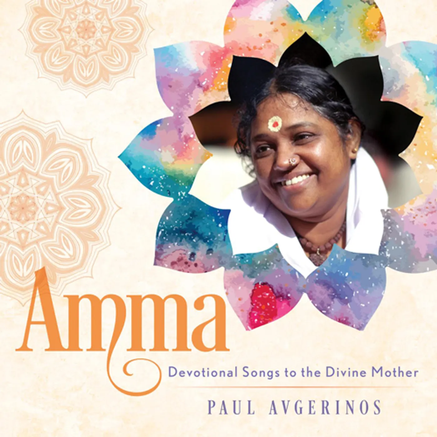 Paul Avgerinos AMMA - DEVOTIONAL SONGS TO THE DIVINE MOTHER CD
