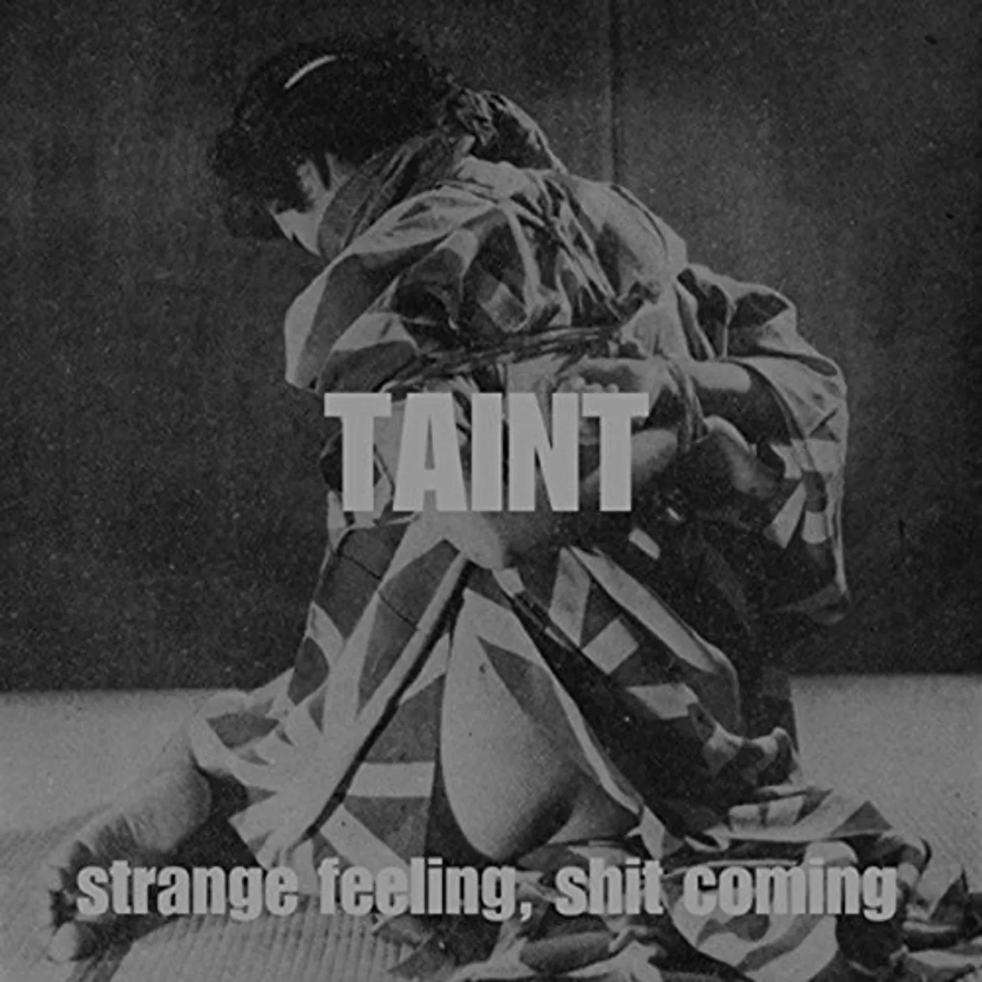 Taint STRANGE FEELING SHIT COMING Vinyl Record