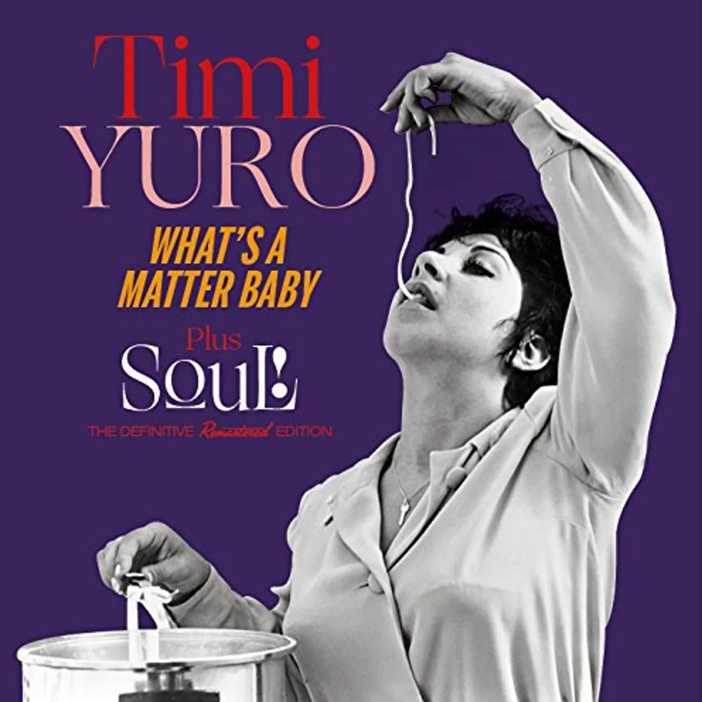 Timi Yuro WHAT'S A MATTER BABY + SOUL! + 5 BONUS TRACKS CD