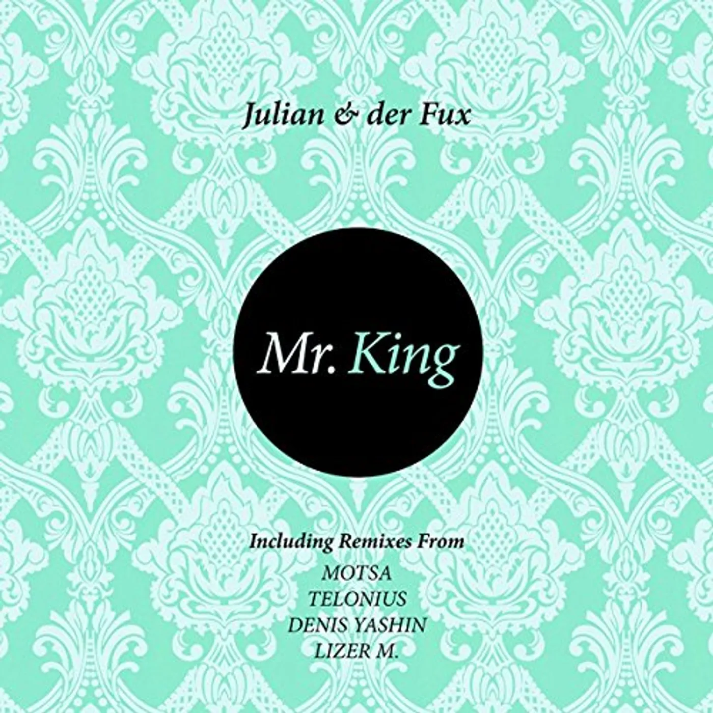JULIAN & DER FUX MR KING Vinyl Record