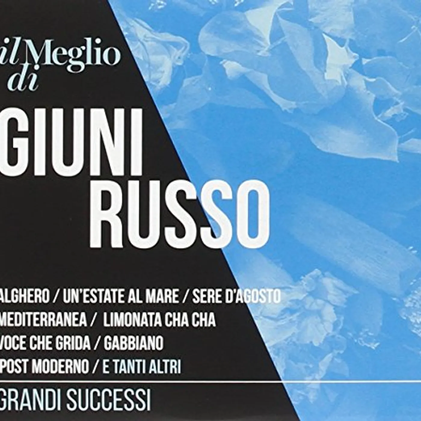 IL MEGLIO DI GIUNI RUSSO: GRANDI SUCCESSI CD