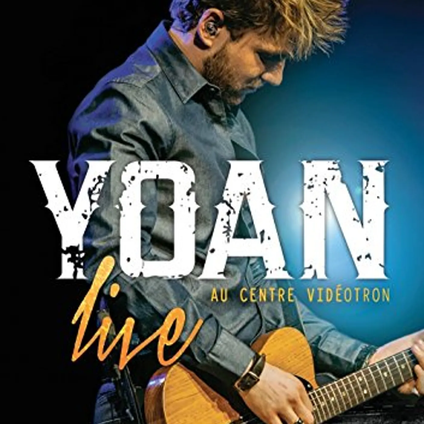 Yoan LIVE AU CENTRE VIDEOTRON DVD