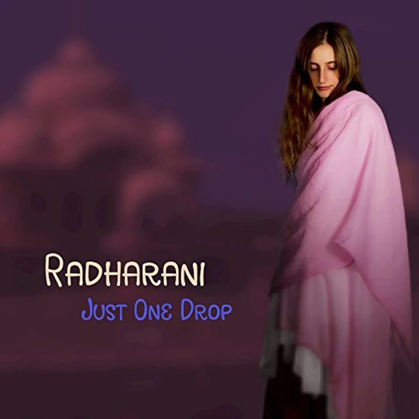 Radharani JUST ONE DROP CD