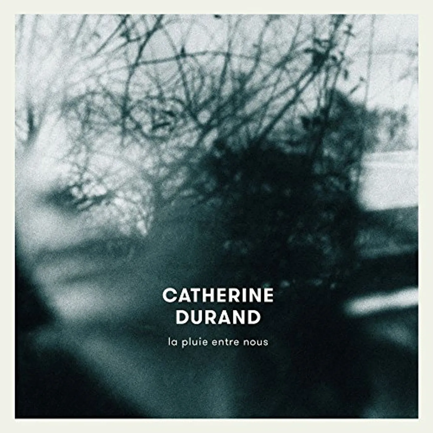 Catherine Durand LA PLUIE ENTRE NOUS CD