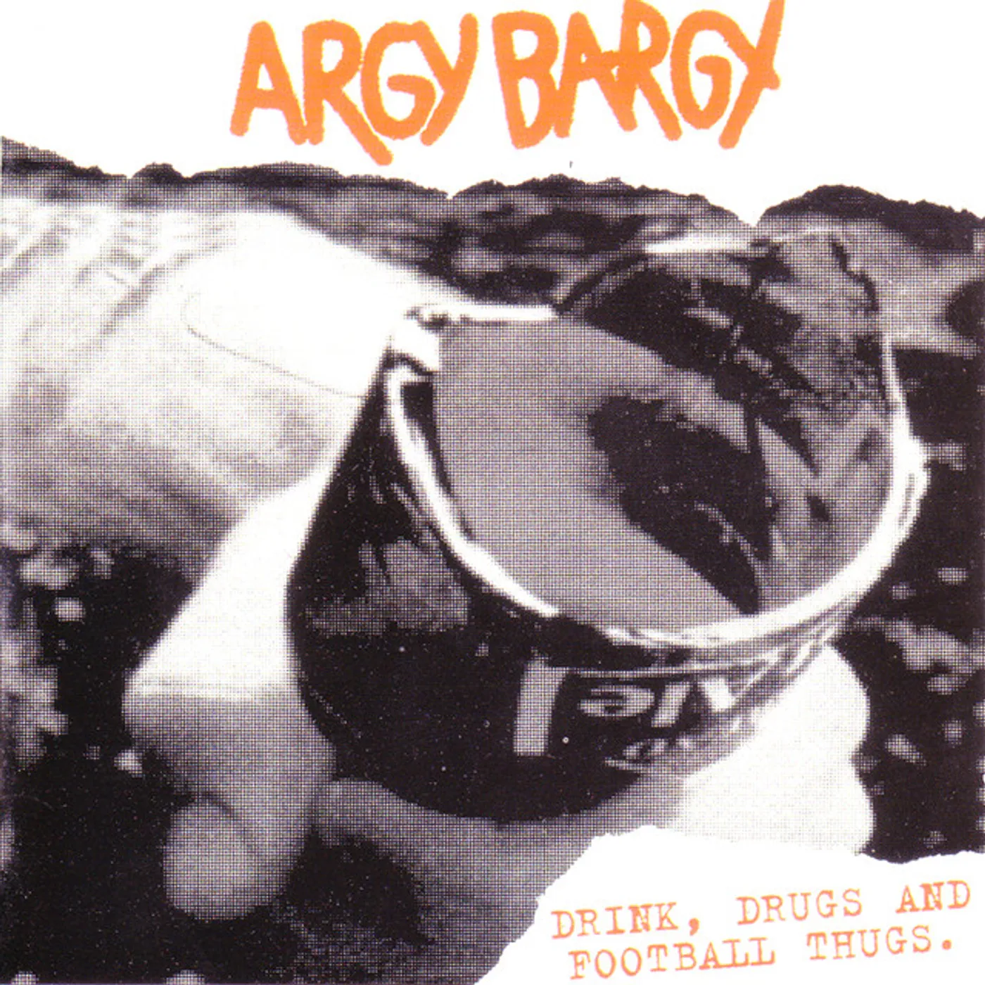 Argy Bargy DRINK DRUGS & FOOTBALL THUGS Vinyl Record