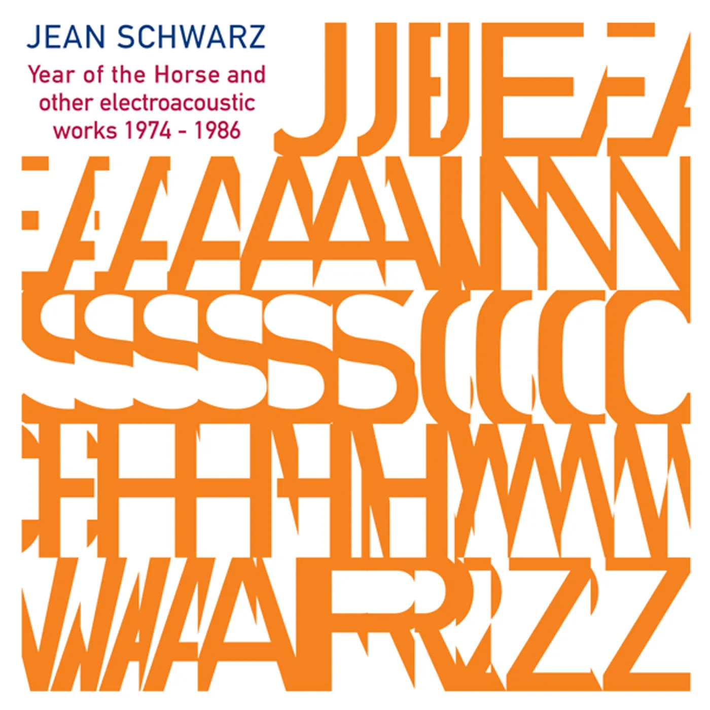 Jean Schwarz YEAR OF THE HORSE & OTHER ELECTROACOUSTIC WORKS CD