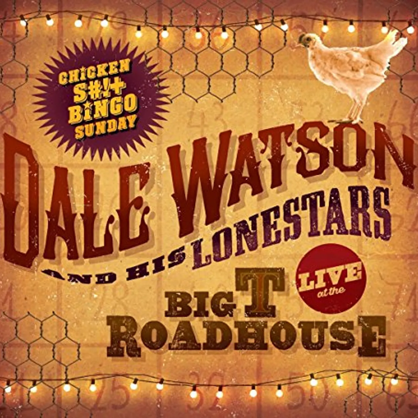 Dale Watson LIVE AT THE BIG T ROADHOUSE -CHICKEN SHIT & BINGO Vinyl Record