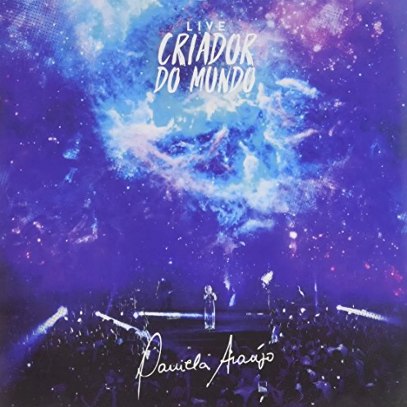 Daniela Araújo CRIADOR DO MUNDO: AO VIVO CD