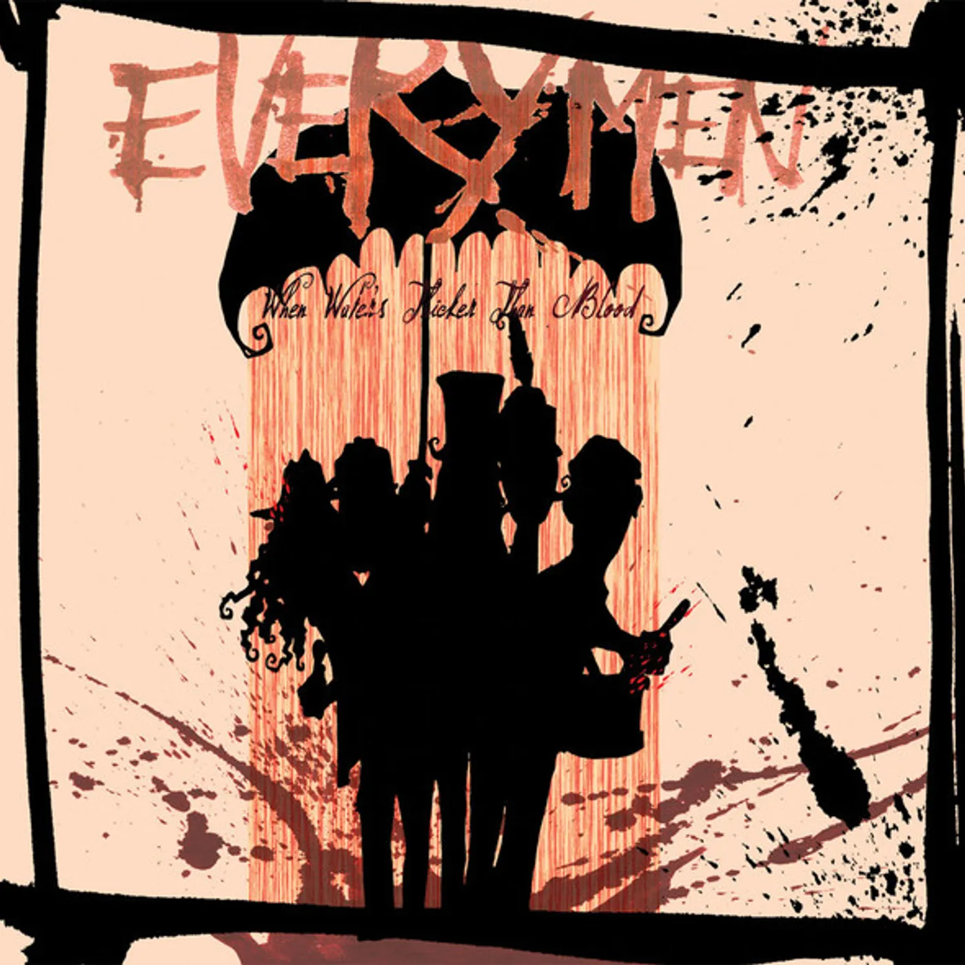 The Everymen WHEN WATER'S THICKER THAN BLOOD Vinyl Record