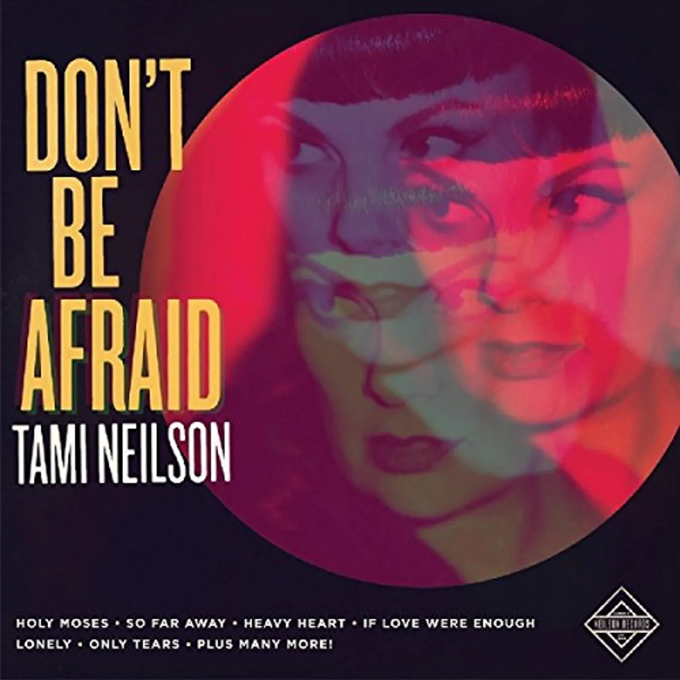 Tami Neilson DON'T BE AFRAID CD