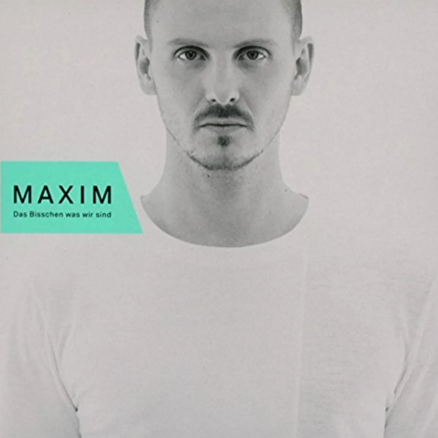 Maxim DAS BISSCHEN WAS WIR SIND CD