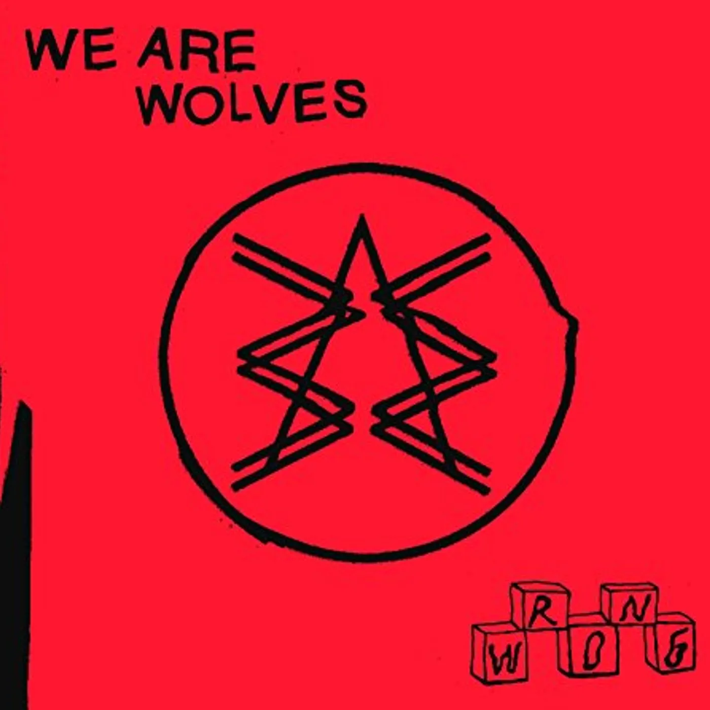 We Are Wolves WRONG CD