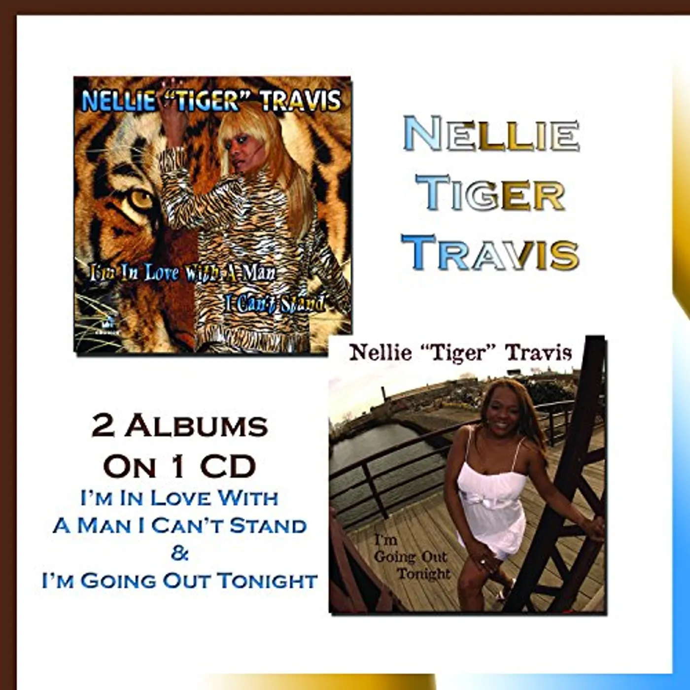 Nellie Tiger Travis I'M IN LOVE WITH A MAN I CAN'T STAND & I'M GOING CD