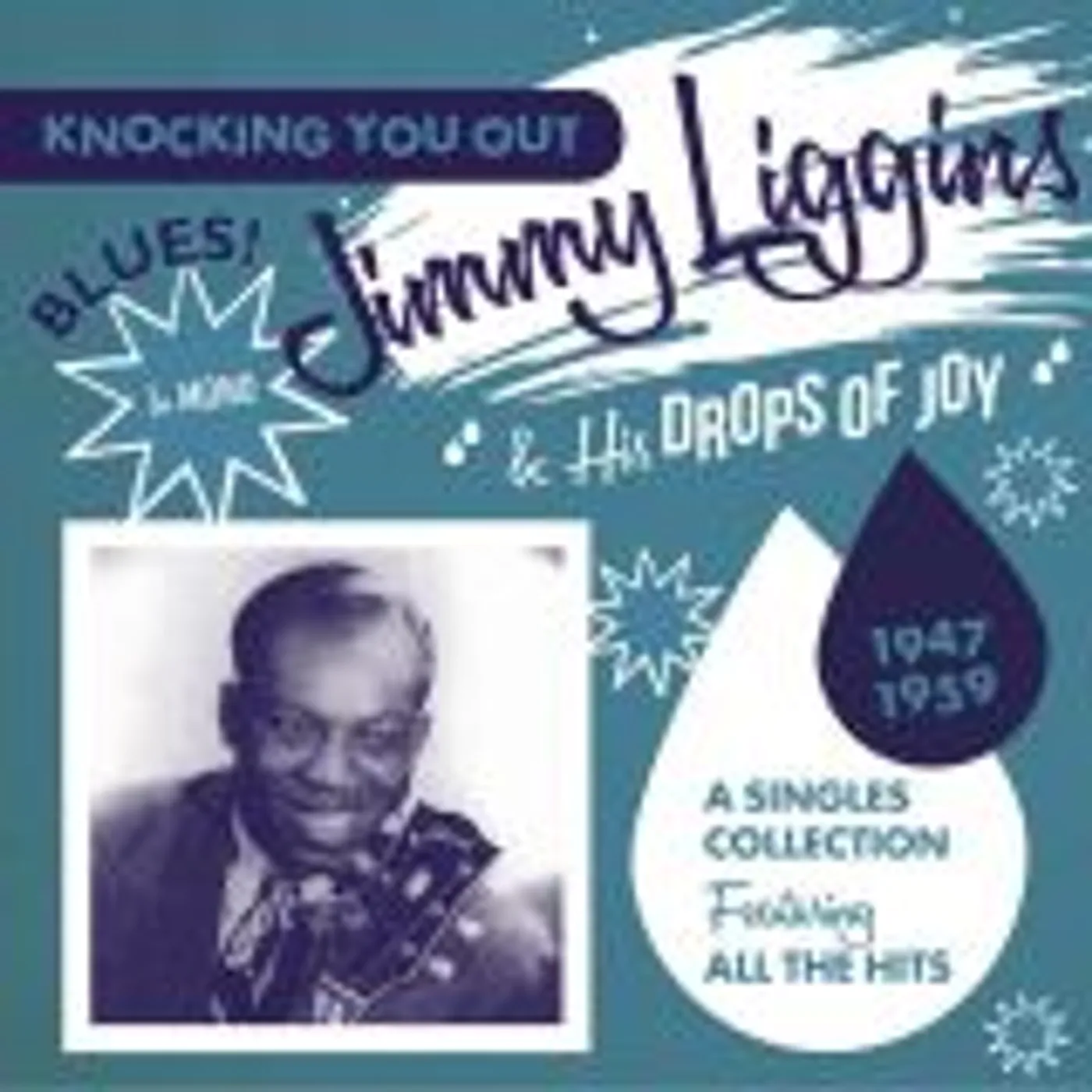 Jimmy Liggins and His Drops Of Joy KNOCKING YOU OUT: SINGLES COLLECTION FEATURING CD
