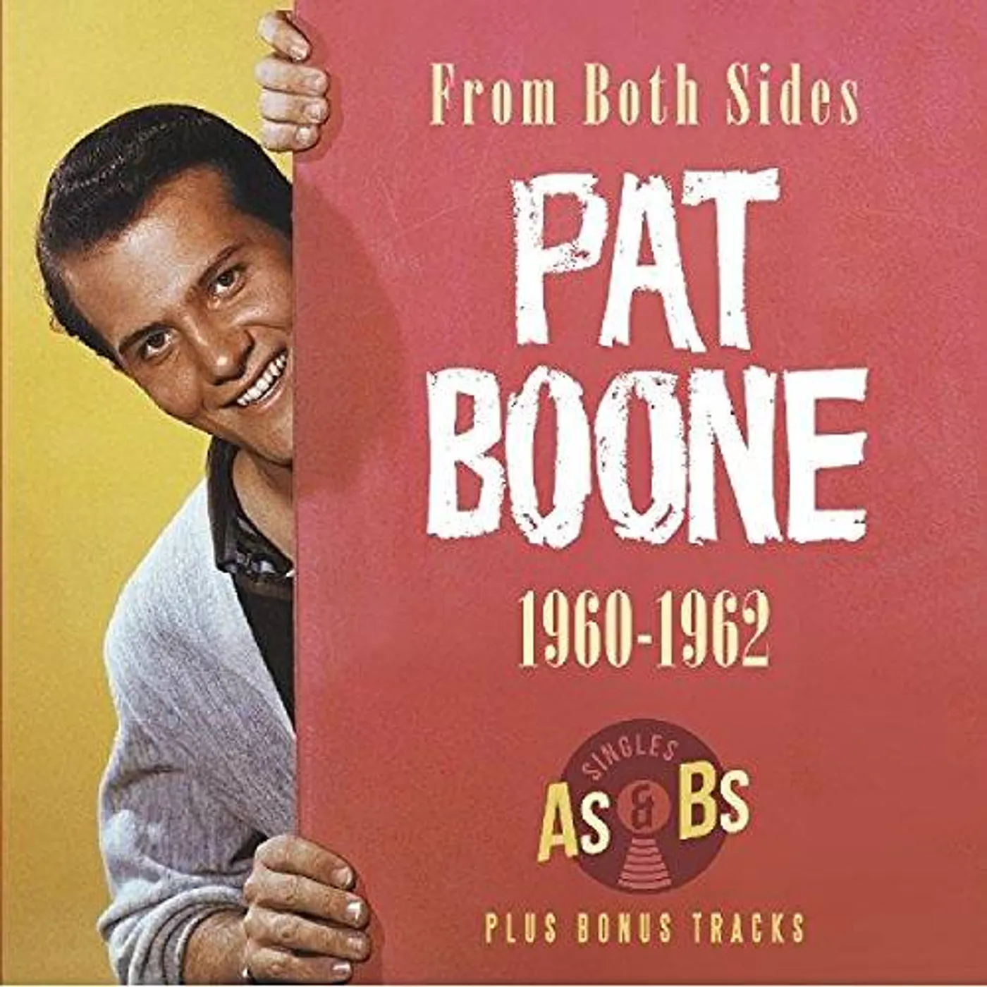 Pat Boone FROM BOTH SIDES 1960-1962: SINGLES AS & BS PLUS CD