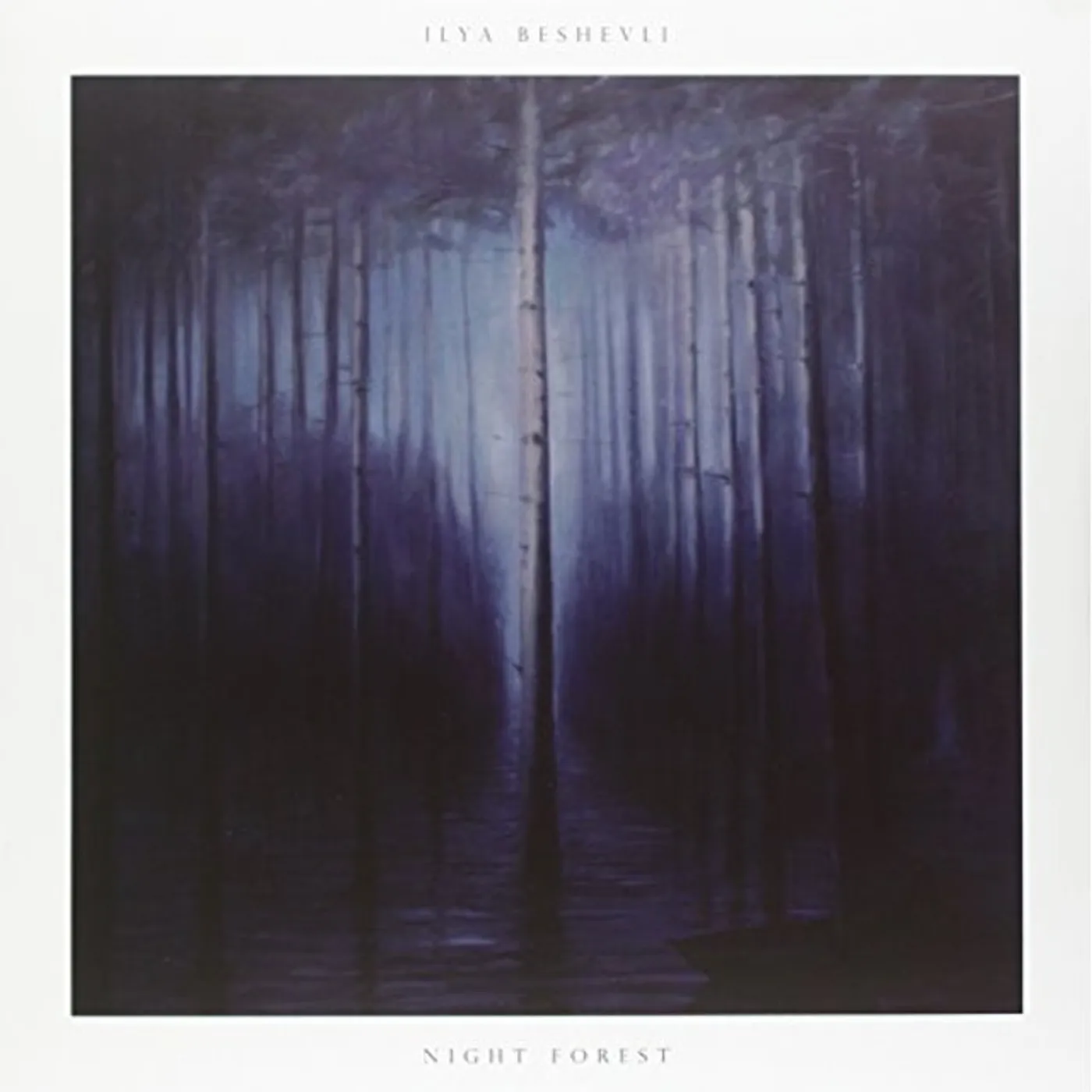 Ilya Beshevli NIGHT FOREST Vinyl Record - UK Release