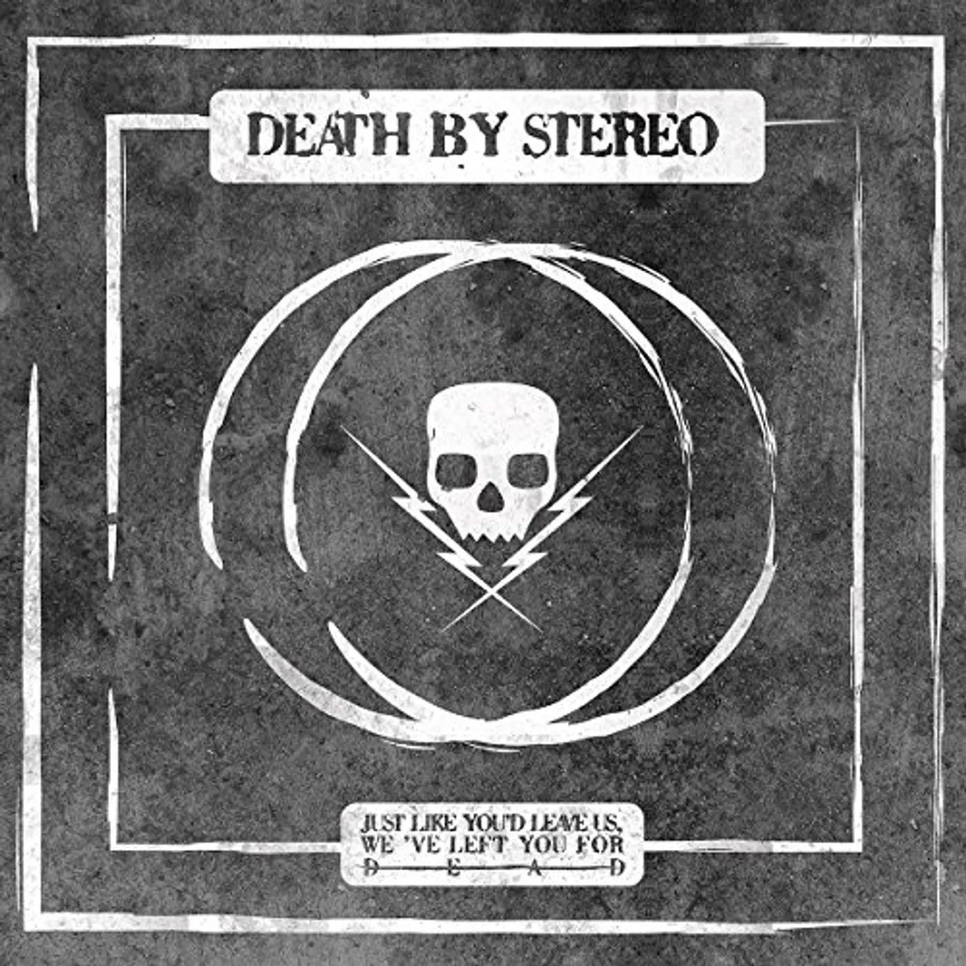 Death By Stereo JUST LIKE YOU'D LEAVE US WE'VE LEFT YOU FOR Vinyl Record