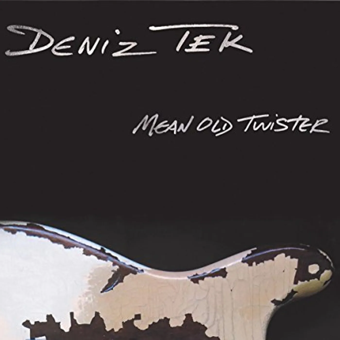 Deniz Tek MEAN OLD TWISTER CD