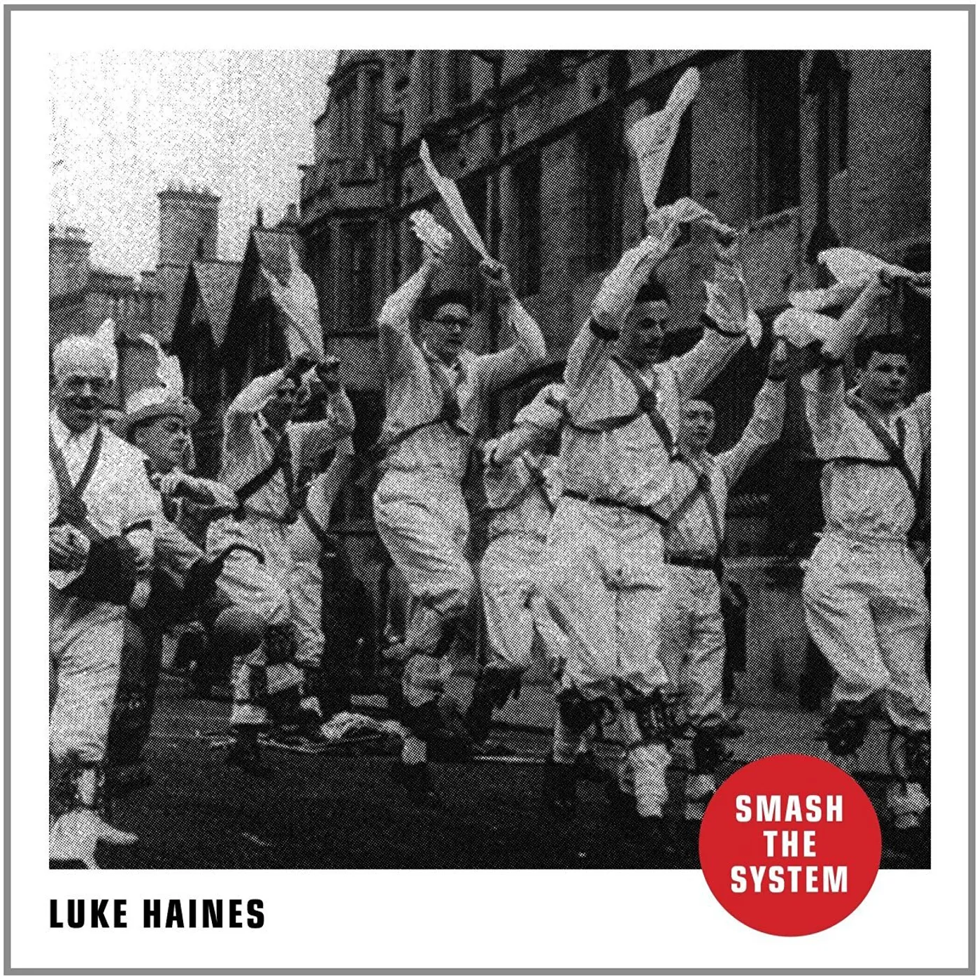 Luke Haines SMASH THE SYSTEM CD