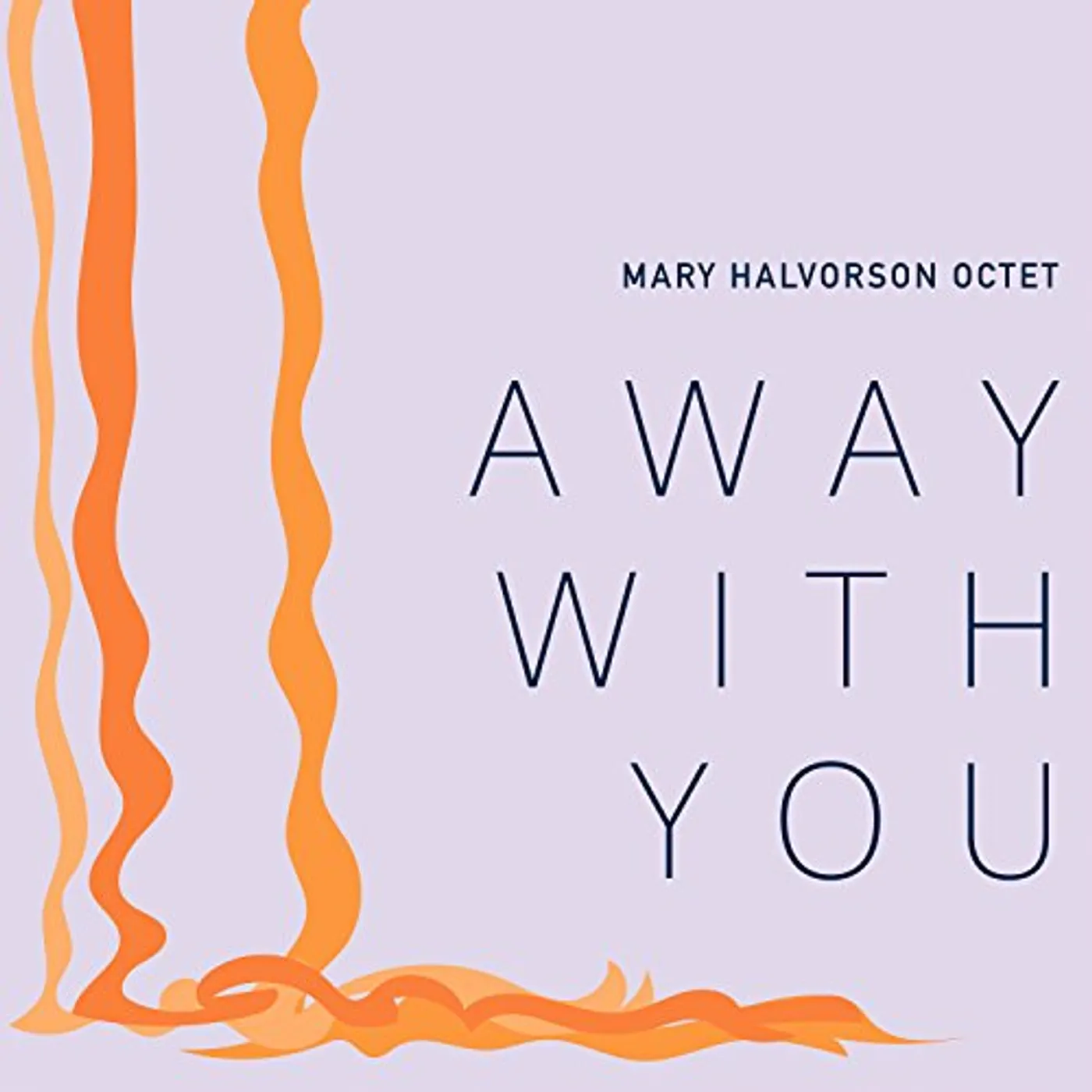 Mary Halvorson AWAY WITH YOU CD