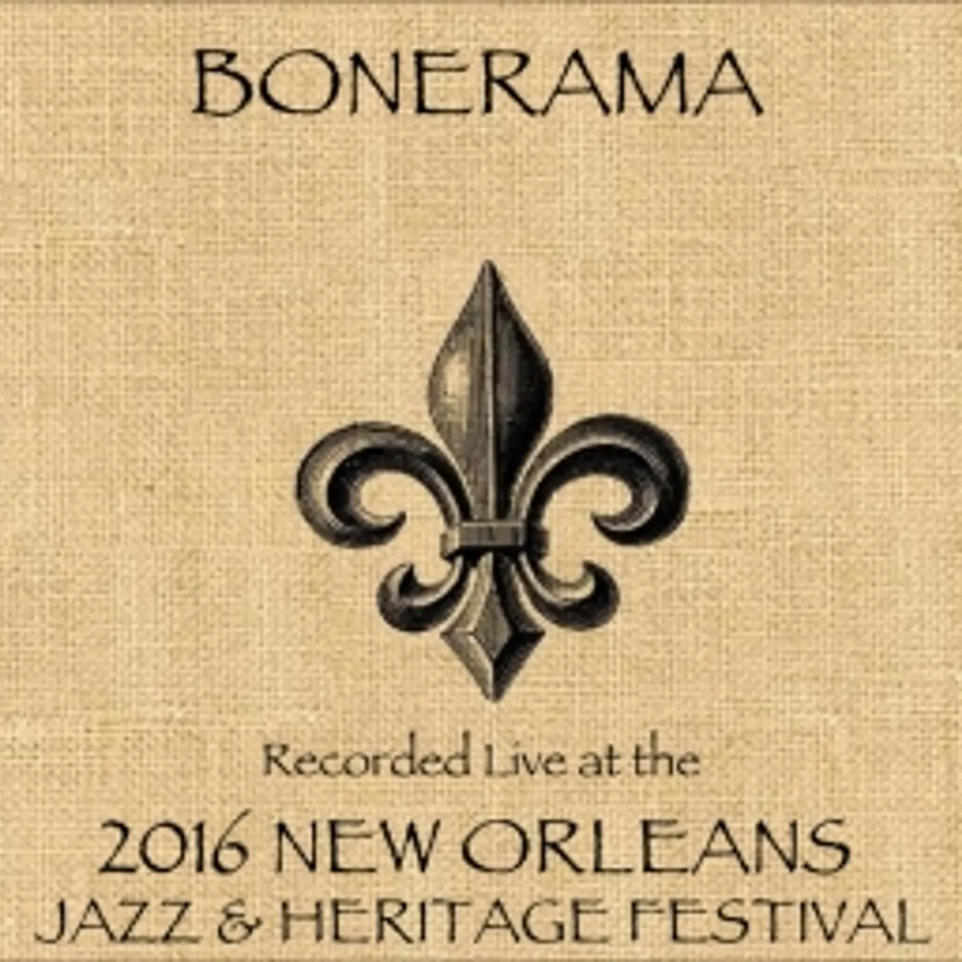 Bonerama LIVE AT JAZZFEST 2016 CD