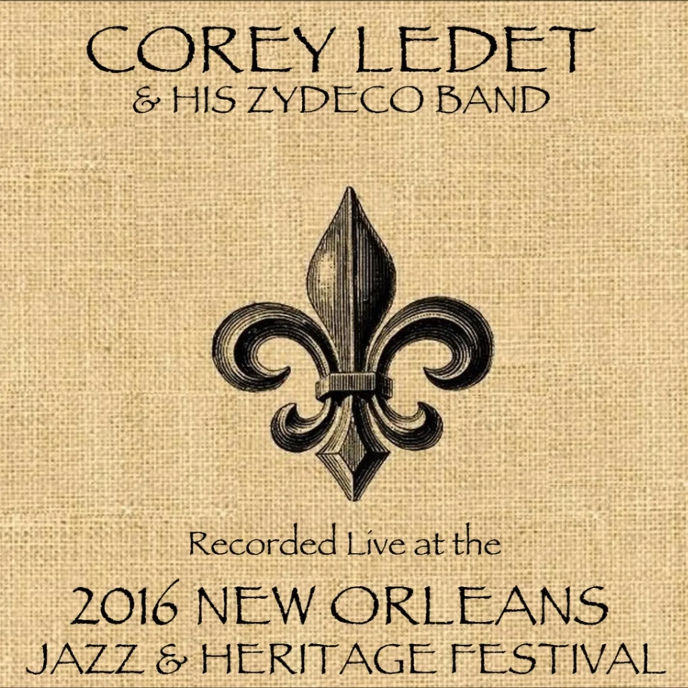 Corey Ledet LIVE AT JAZZFEST 2016 CD