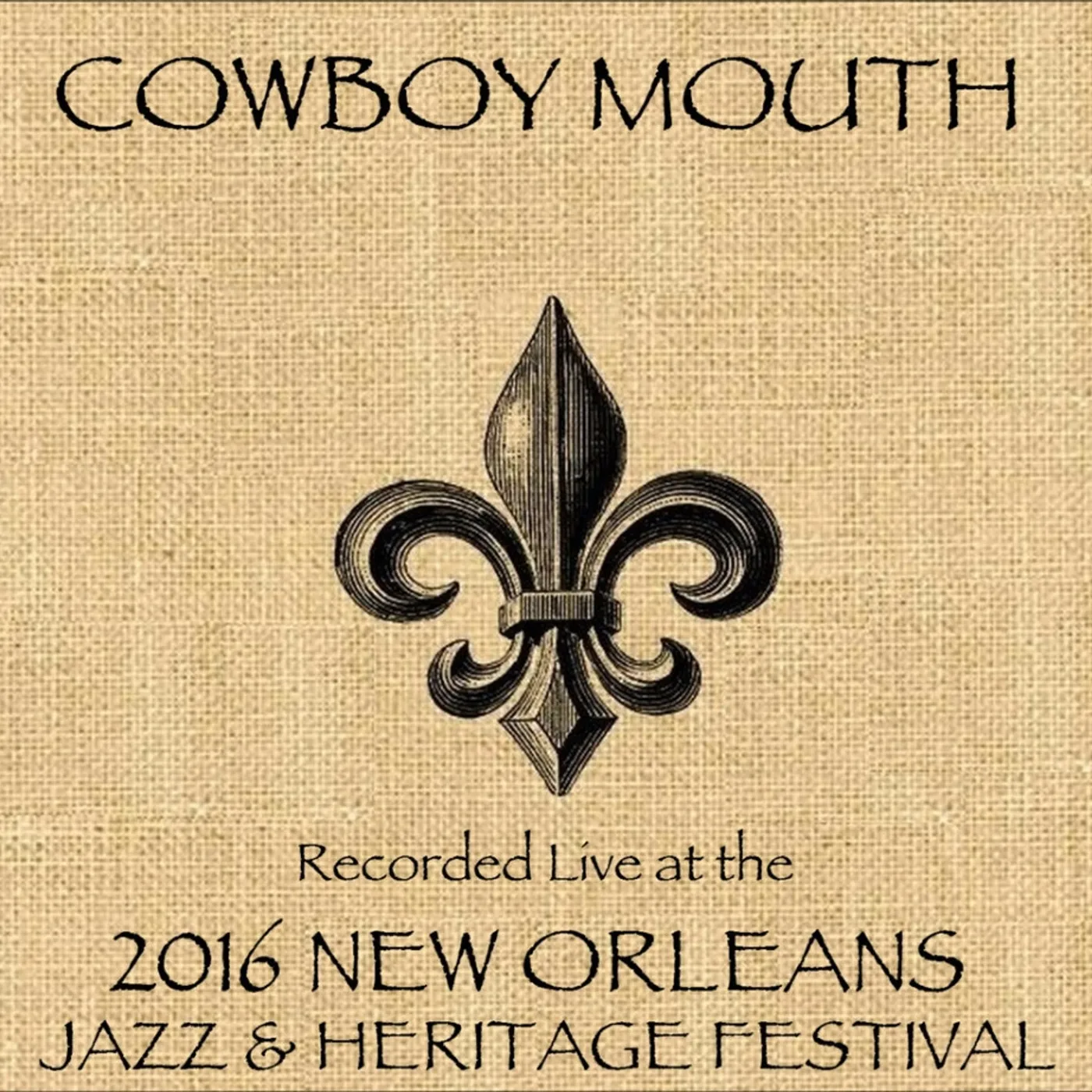 Cowboy Mouth LIVE AT JAZZFEST 2016 CD