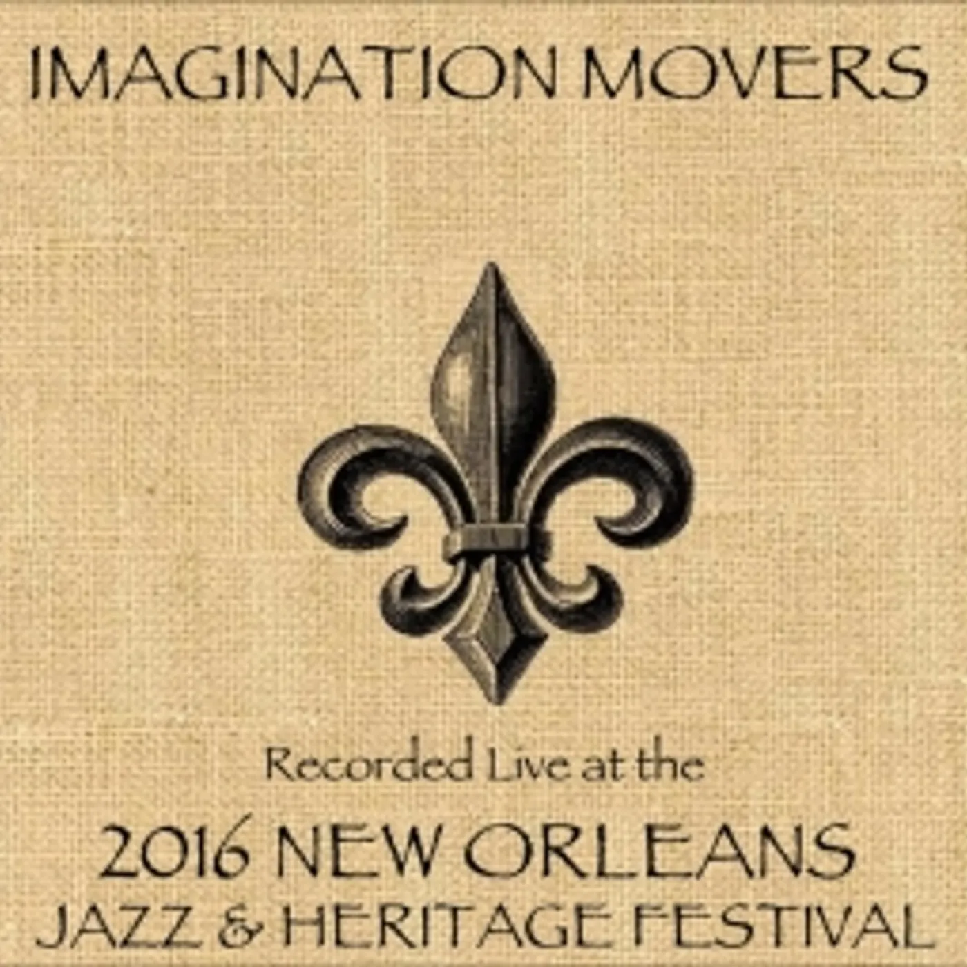 Imagination Movers LIVE AT JAZZFEST 2016 CD