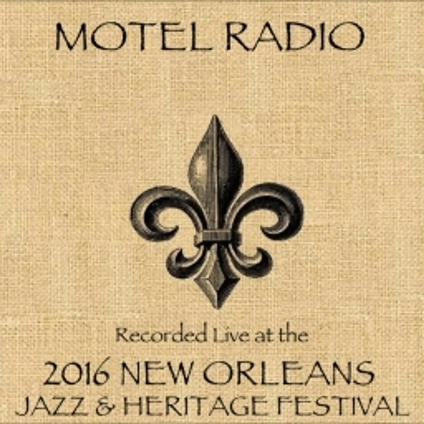 Motel Radio LIVE AT JAZZFEST 2016 CD