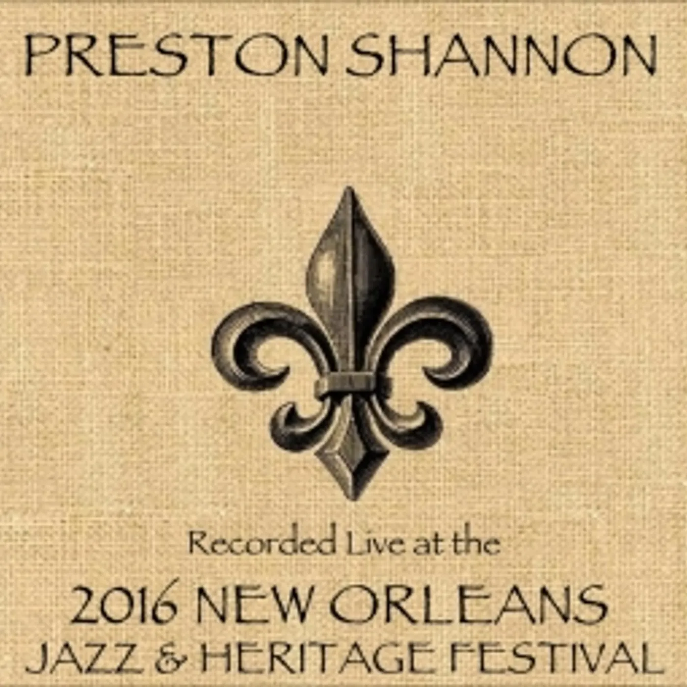 Preston Shannon LIVE AT JAZZFEST 2016 CD