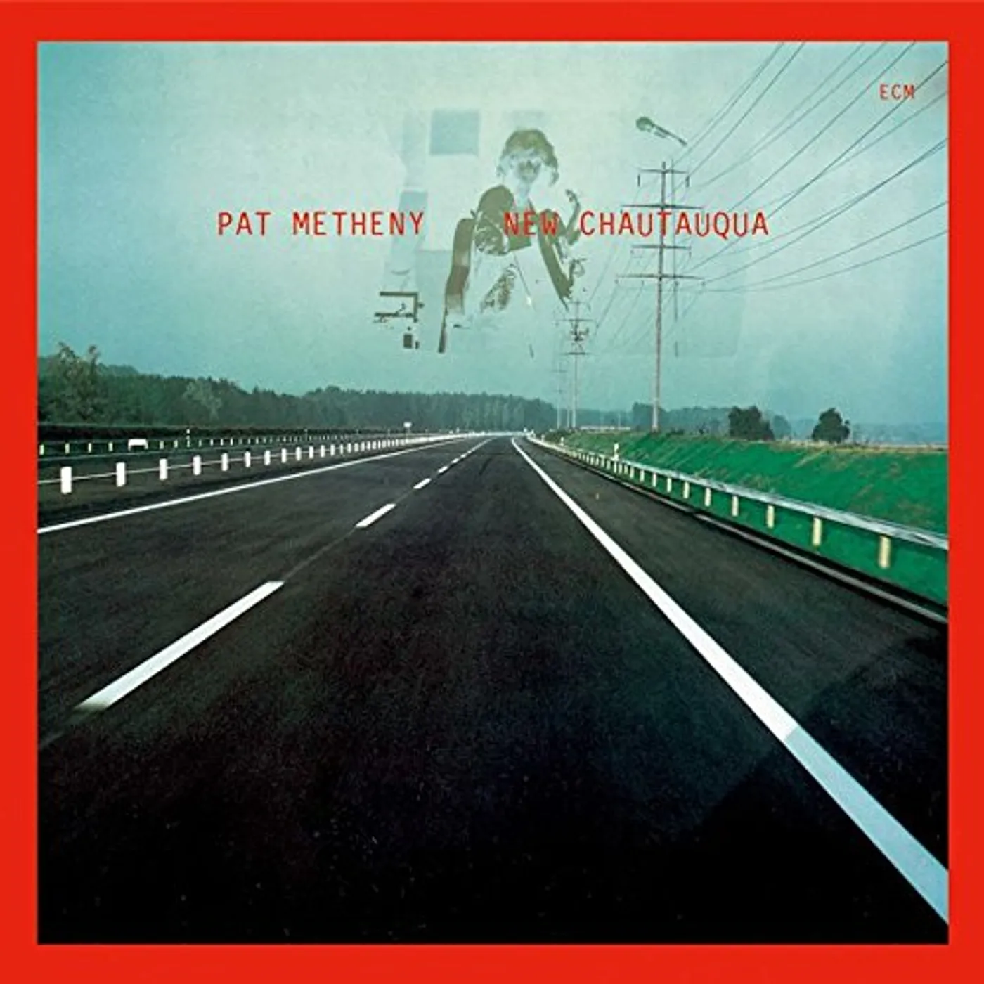Pat Metheny Group NEW CHAUTAUQUA CD